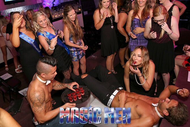 Magic Men Cabaret Ladies Night - The two-hour show: dance, comedy, and crowd play